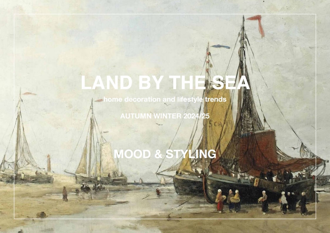 24/25秋冬家居裝飾和生活方式趨勢預(yù)測--LAND BY THE SEA 海邊的土地